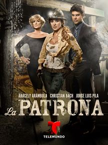 La Patrona Saison 1 en streaming