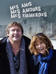 Mes amis, mes amours, mes emmerdes Saison 3 en streaming